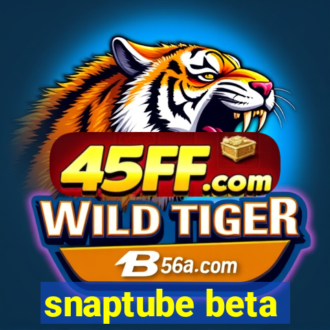 snaptube beta